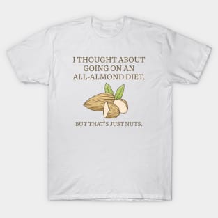 All-Almond Diet T-Shirt